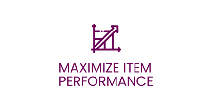 Graph icon with text: Maximize Item Performance.